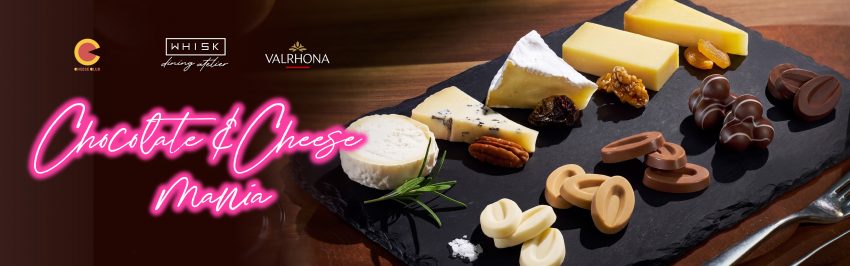 WHISK Chocolate and Cheese Mania - All you can eat Valrhona Chocolate and French Cheese